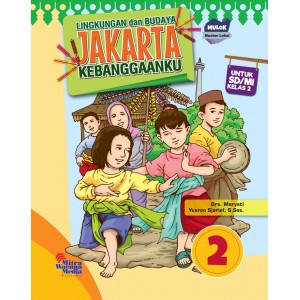 Lingkungan dan Budaya Jakarta Kebanggaanku Kelas 2