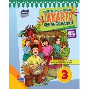 Lingkungan dan Budaya Jakarta Kebanggaanku Kelas 3