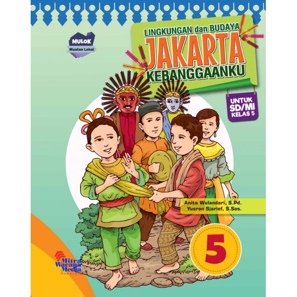 Lingkungan dan Budaya Jakarta Kebanggaanku Kelas 5