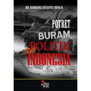 Potret Buram Politik Indonesia