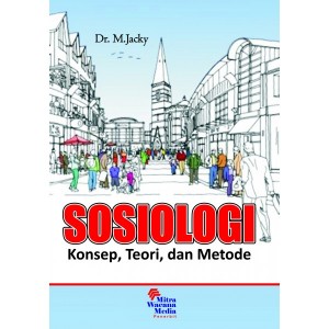 Sosiologi : Konsep, Teori, dan Metode