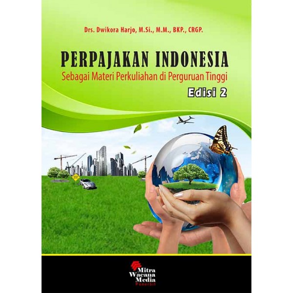 Perpajakan Indonesia Sebagai Materi Perkuliahan di Perguruaan Tinggi Edisi 2