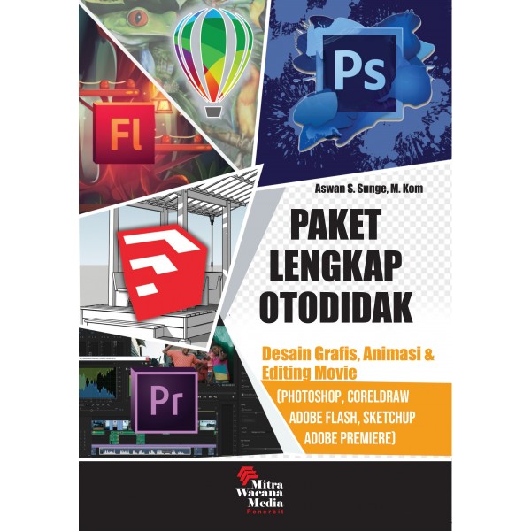 Paket Lengkap Otodidak Desain Grafis, Animasi & Editing Movie 