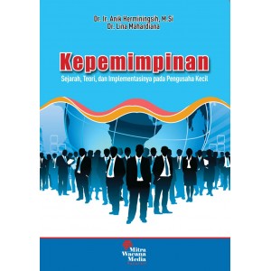 Kepemimpinan : Sejarah, Teori, dan Implementasinya pada Pengusaha Kecil