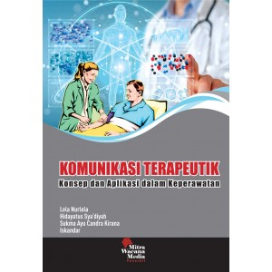 Komunikasi Terapeutik Konsep dan Aplikasi Dalam Keperawatan