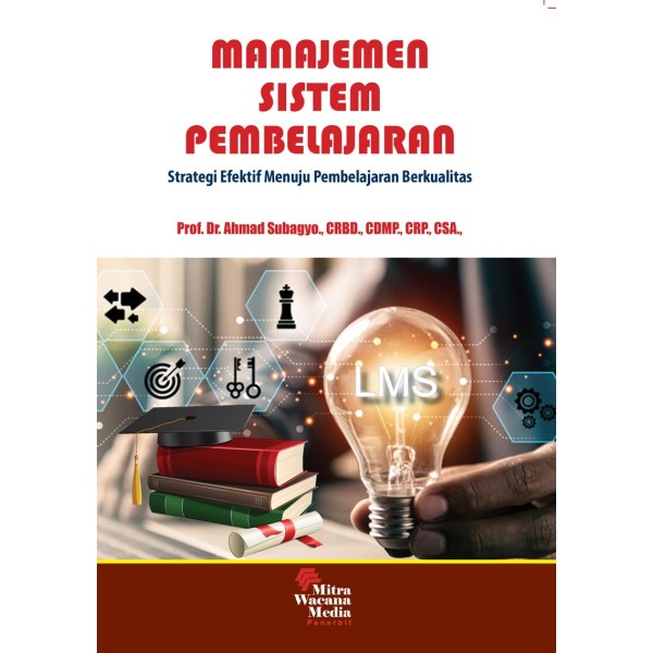 Manajemen Sistem Pembelajaran : Strategi Efektif Menuju Pembelajaran Berkualitas