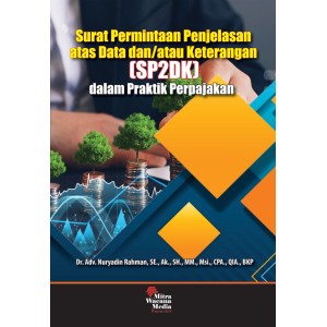 Surat Permintaan Penjelasan atas Data dan/atau Keterangan (SP2DK) dalam Praktik Perpajakan