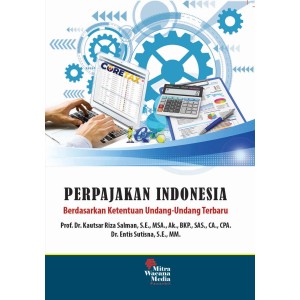 PERPAJAKAN INDONESIA: Berdasarkan Ketentuan Undang-Undang Terbaru 