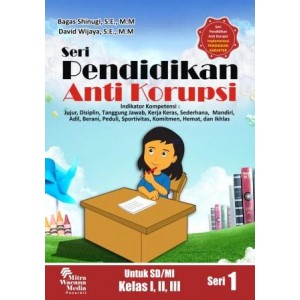 Seri Pendidikan Anti Korupsi Untuk SD/MI Kelas I,II,III 