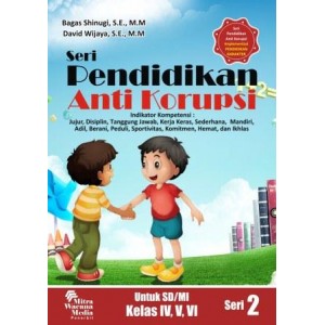 Seri Pendidikan Anti Korupsi Untuk SD/MI Kelas IV,V,VI 