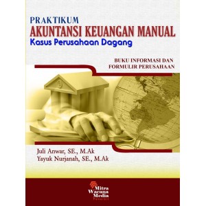 Praktikum Akuntansi Keuangan Manual Edisi Revisi (1 set  : 3 buku)  
