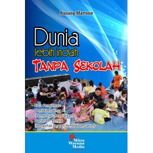 Dunia Lebih Indah Tanpa Sekolah