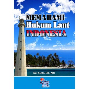 Memahami Hukum Laut  Indonesia