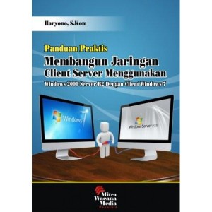 Panduan Praktis Membangun Jaringan Client Server 