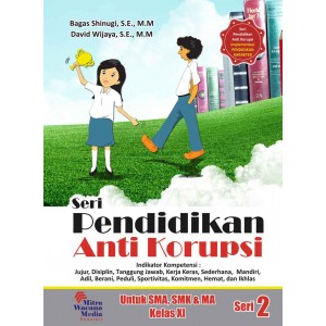 Seri Pendidikan Anti Korupsi Untuk SMA, SMK & MA Kelas XI