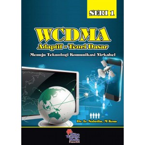 WCDMA Adaptif Teori Dasar Menuju Teknologi Komunikasi Nirkabel Seri 1