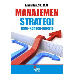 Manajemen Strategi : Teori-Konsep-Kinerja