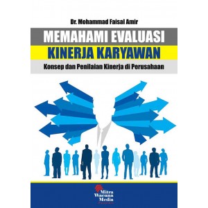 Memahami Evaluasi Kinerja Karyawan  (Konsep dan Penilaian Kinerja Perusahaan)