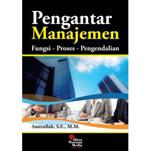 Pengantar Manajemen (Fungsi-Proses-Pengendalian)