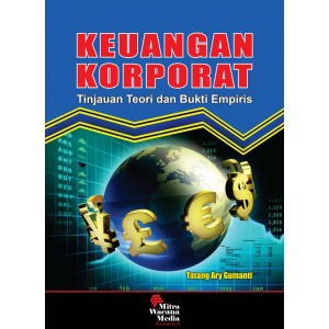 Keuangan Korporat (Tinjauan Teori dan Bukti Empiris)