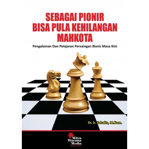 Sebagai Pionir Bisa Pula Kehilangan Mahkota