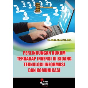 Perlindungan Hukum Terhadap Invensi di Bidang Teknologi Informasi