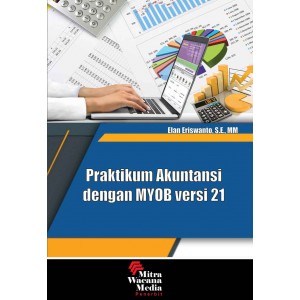 Praktikum Akuntansi dengan MYOB Versi 21