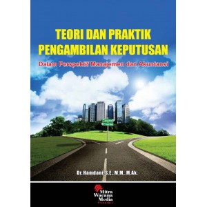 Teori dan Praktik Pengambilan Keputusan