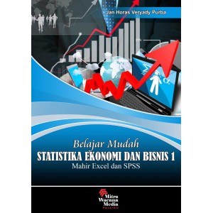 Belajar Mudah Statistika Ekonomi dan Bisnis 1 Mahir Excel dan SPPS 