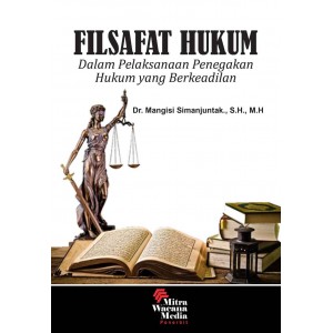 Filsafat Hukum dalam Pelaksanaan Penegakan Hukum Yang Berkeadilan