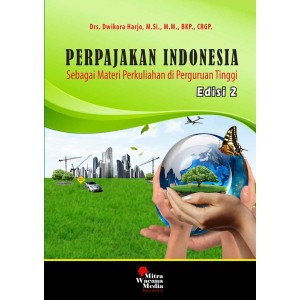 Perpajakan Indonesia Sebagai Materi Perkuliahan di Perguruaan Tinggi Edisi 2