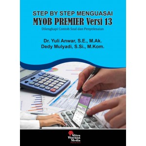 Step by Step Menguasai MYOB Premier Versi 13 