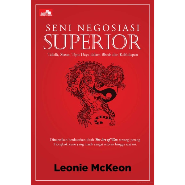 [Elex Media Komputindo] - Seni Negosiasi Superior: Taktik, Siasat, Tipu Daya dalam Bisnis dan Kehidupan