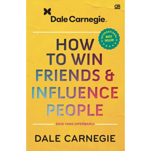 [Gramedia] - How to Win Friends and Influence People: Edisi yang Diperbarui