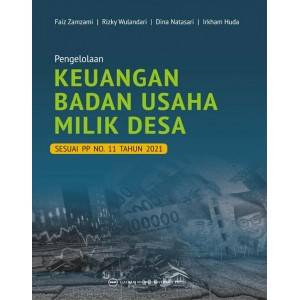 [UGM Press] - Pengelolaan Keuangan Badan Usaha Milik Desa Sesuai PP No. 11 tahun 2021