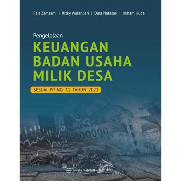 [UGM Press] - Pengelolaan Keuangan Badan Usaha Milik Desa Sesuai PP No. 11 tahun 2021