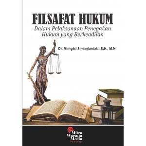 Filsafat Hukum dalam Pelaksanaan Penegakan Hukum Yang Berkeadilan