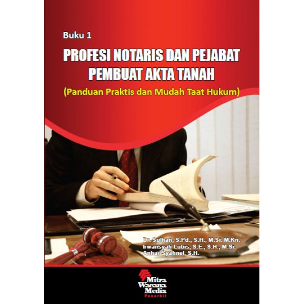 Profesi Notaris dan Pejabat Pembuat Akta Tanah Buku 1