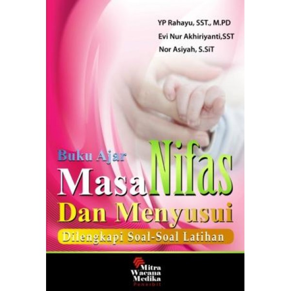 Buku Ajar Masa Nifas dan Menyusui Dilengkapi Soal-soal Latihan