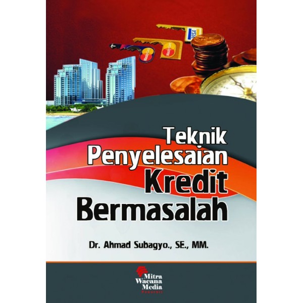 Teknik Penyelesaian Kredit Bermasalah