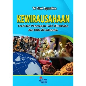 Kewirausahaan (Teori dan Penerapan pada Wirausaha dan UKM Indonesia)