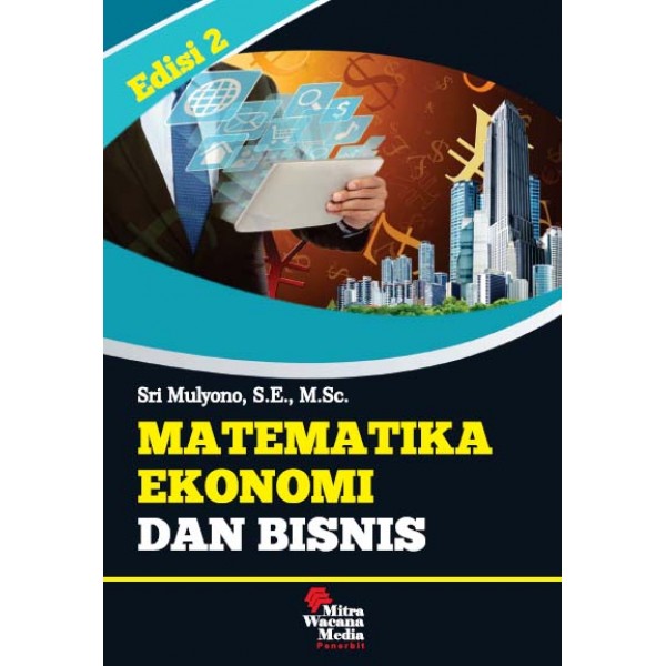Matematika Ekonomi dan Bisnis Ed.2