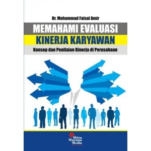 Memahami Evaluasi Kinerja Karyawan  (Konsep dan Penilaian Kinerja Perusahaan)