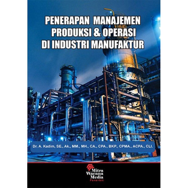 Penerapan Manajemen Produksi & Operasi di Industri Manufaktur