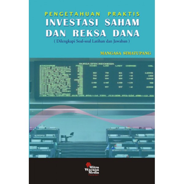 Pengetahuan Praktis Investasi Saham & Reksadana (Soal2 dan Jawaban)