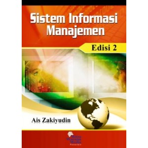 Sistem Informasi Manajemen Ais Zakiyudin Edisi 2 