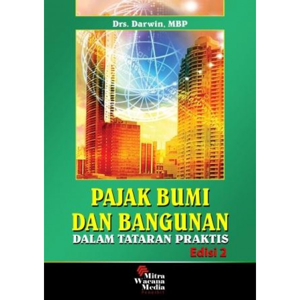 Pajak Bumi dan Bangunan Dalam Tataran Praktis Edisi 2