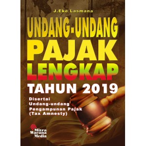 Undang-Undang Pajak Lengkap Tahun 2019