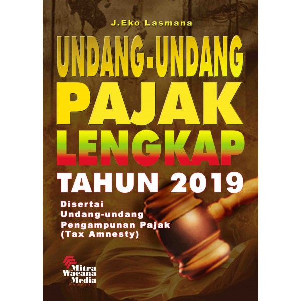 Undang-Undang Pajak Lengkap Tahun 2019