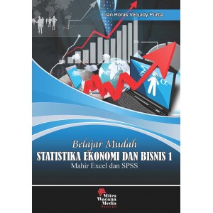 Belajar Mudah Statistika Ekonomi dan Bisnis 1 Mahir Excel dan SPPS 